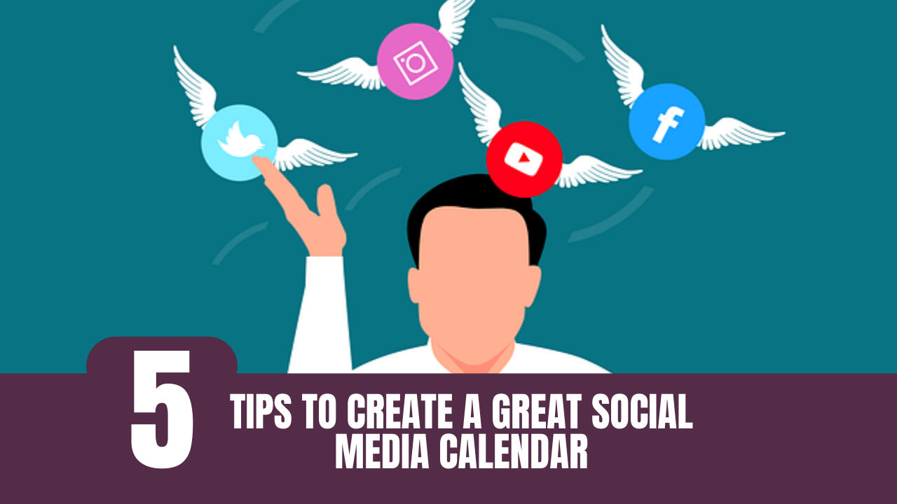 Blog: 5 Tips to create a great social media calendar